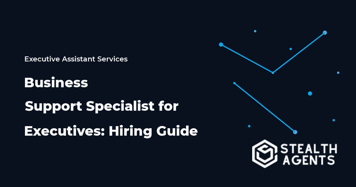 Business Support Specialist for Executives: Hiring Guide 2026