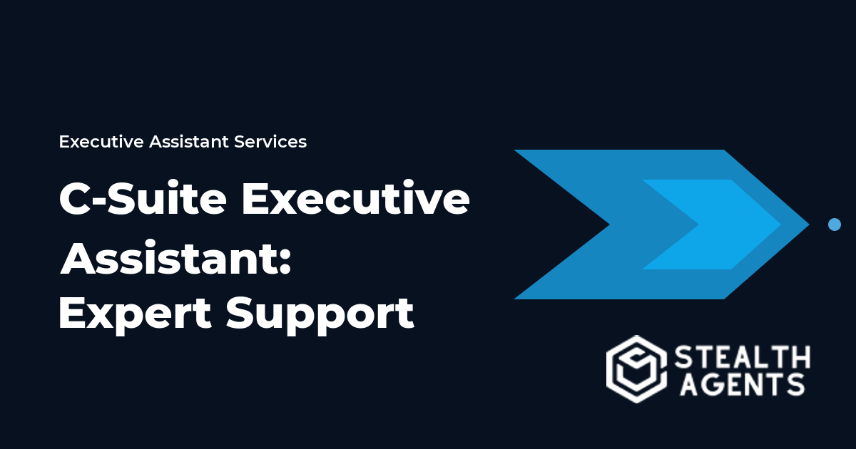 C-Suite Executive Assistant: Expert Support for Senior Leaders