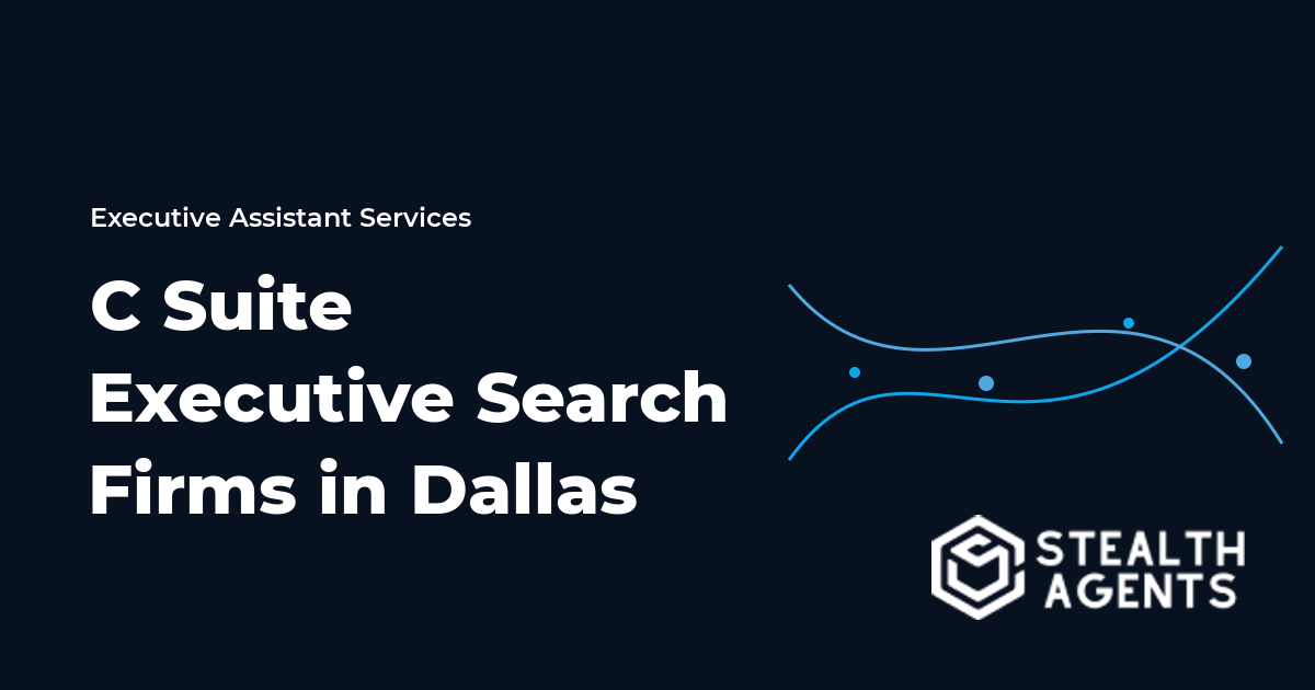 C Suite Executive Search Firms in Dallas
