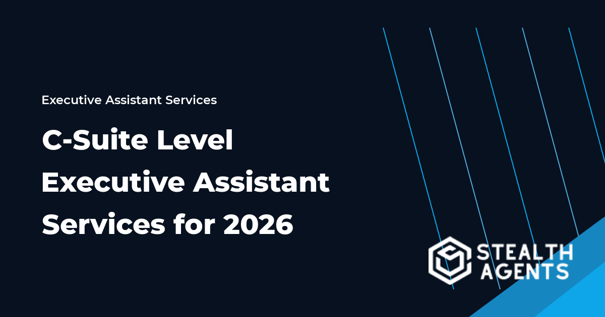 C-Suite Level Executive Assistant Services for 2026