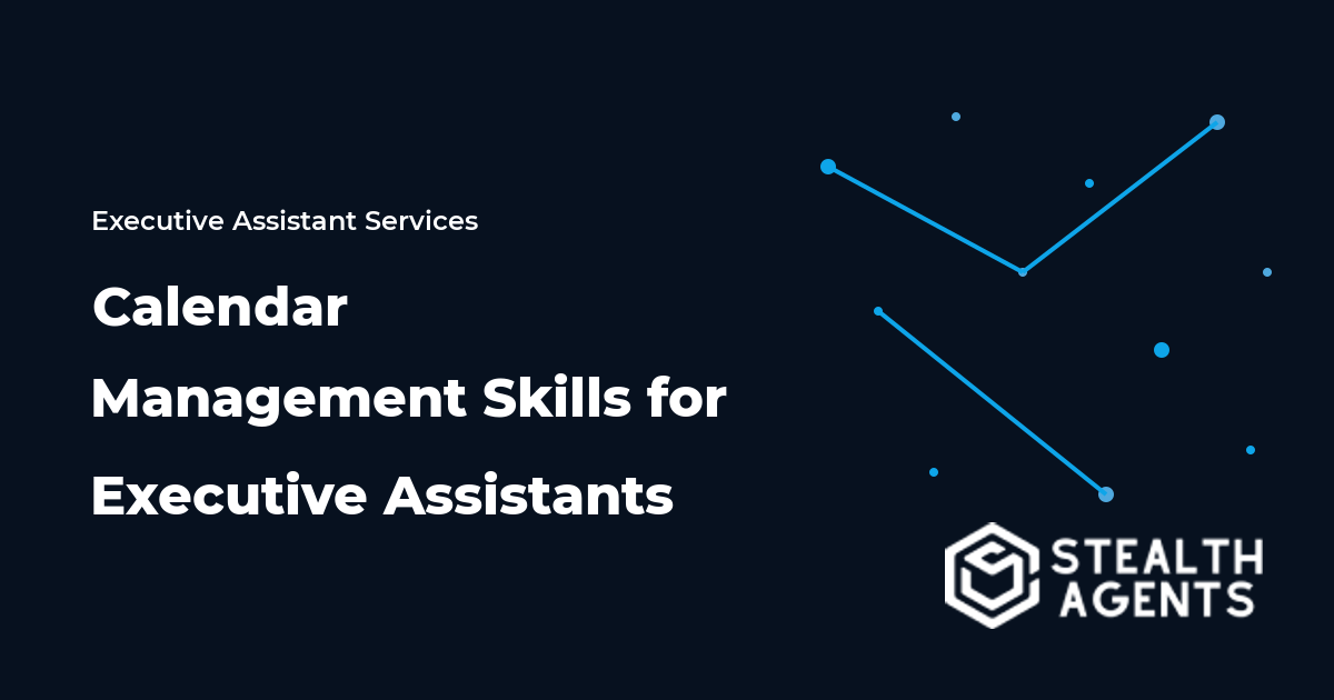 Calendar Management Skills for Executive Assistants