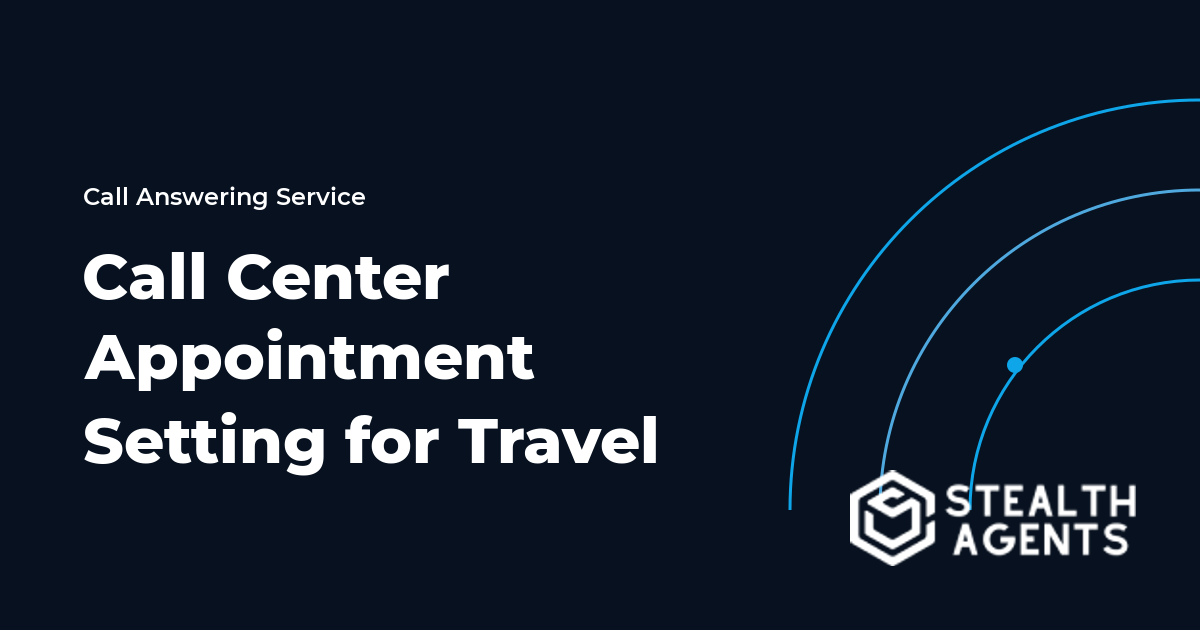 Call Center Appointment Setting for Travel