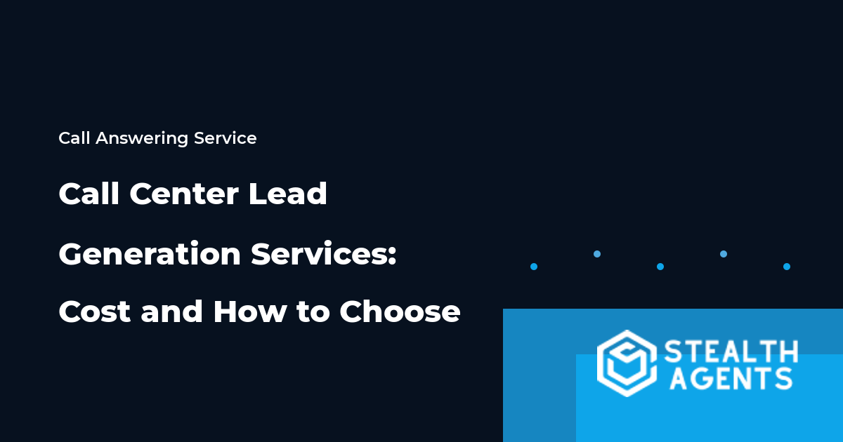 Call Center Lead Generation Services: Cost and How to Choose 2026