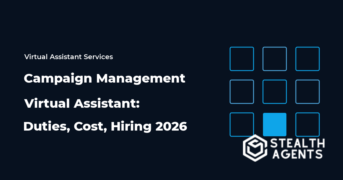 Campaign Management Virtual Assistant: Duties, Cost, Hiring 2026