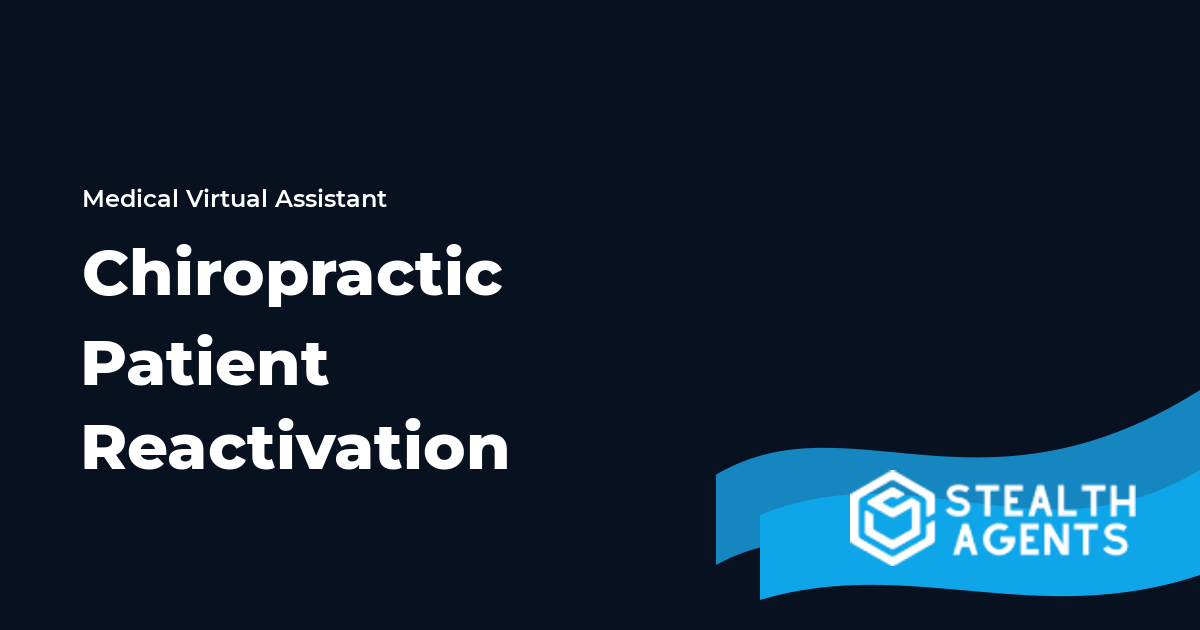 Chiropractic Patient Reactivation Virtual Assistant