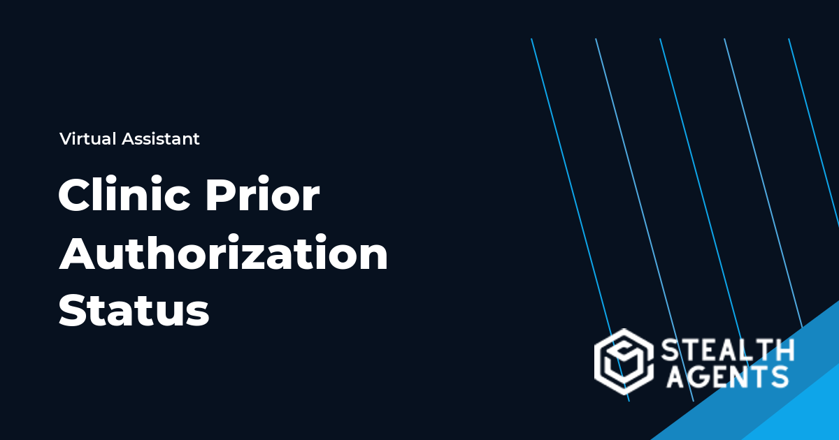 Clinic Prior Authorization Status Virtual Assistant Guide