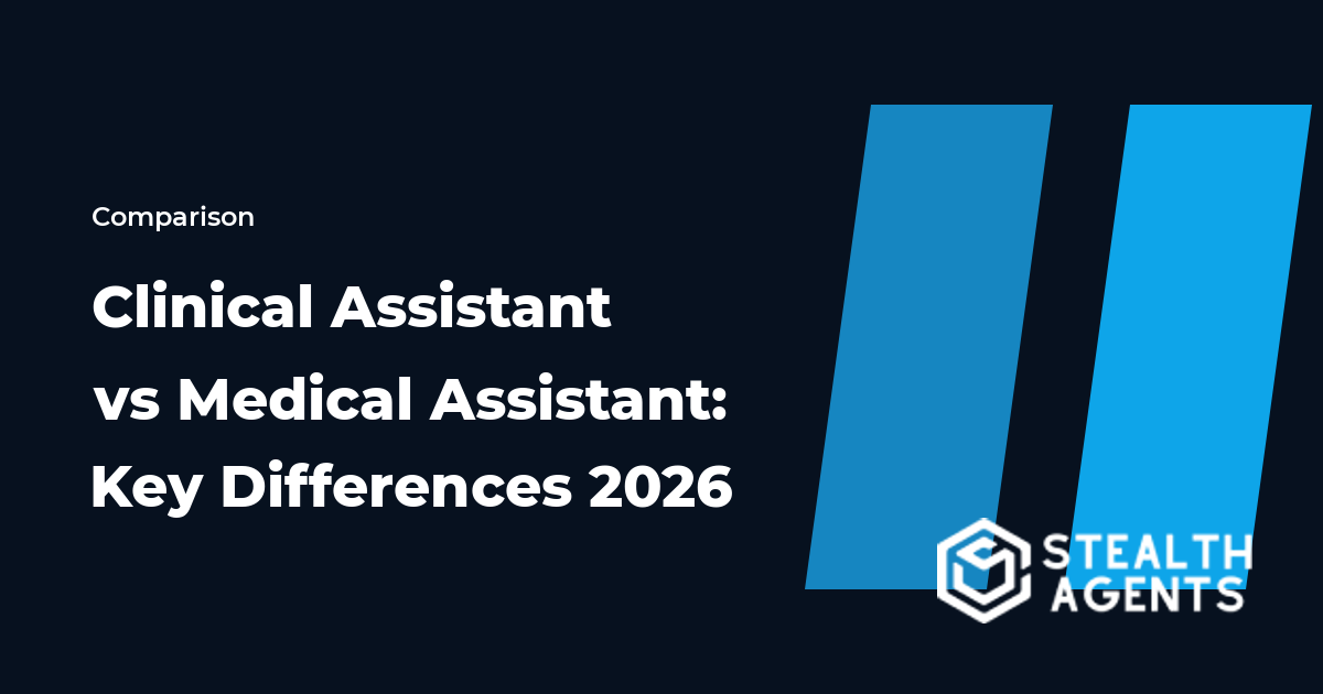 Clinical Assistant vs Medical Assistant: Key Differences 2026