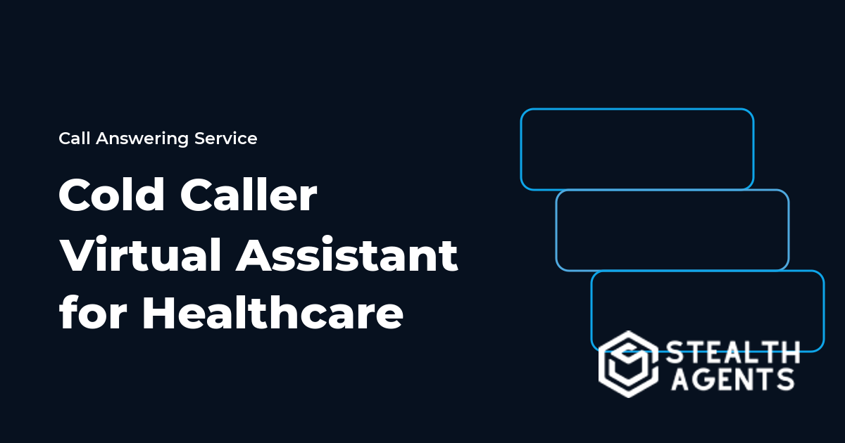 Cold Caller Virtual Assistant for Healthcare