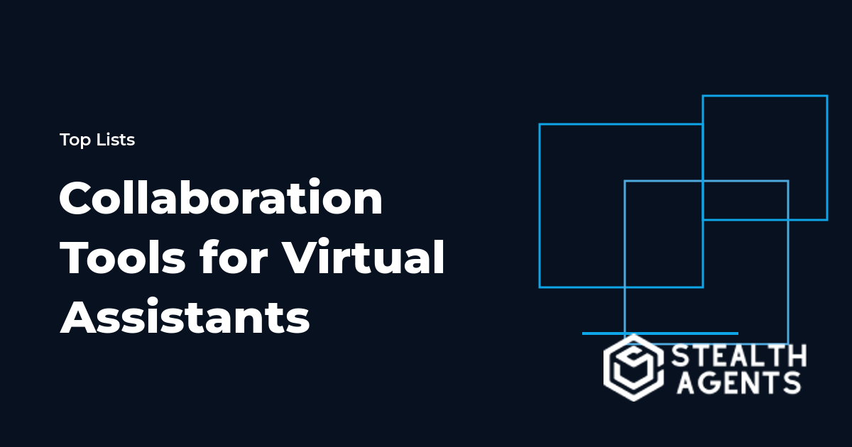 Collaboration Tools for Virtual Assistants