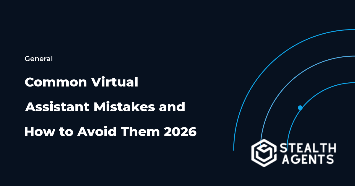 Common Virtual Assistant Mistakes and How to Avoid Them 2026