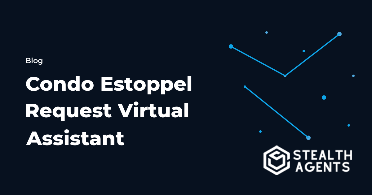 Condo Estoppel Request Virtual Assistant