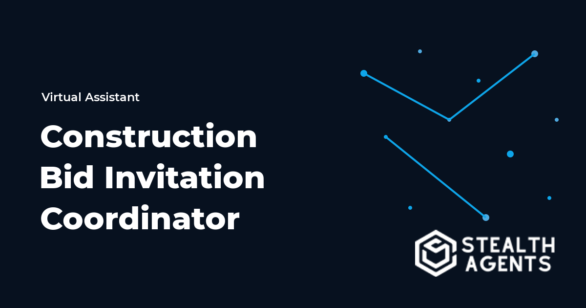 Construction Bid Invitation Coordinator Virtual Assistant Guide