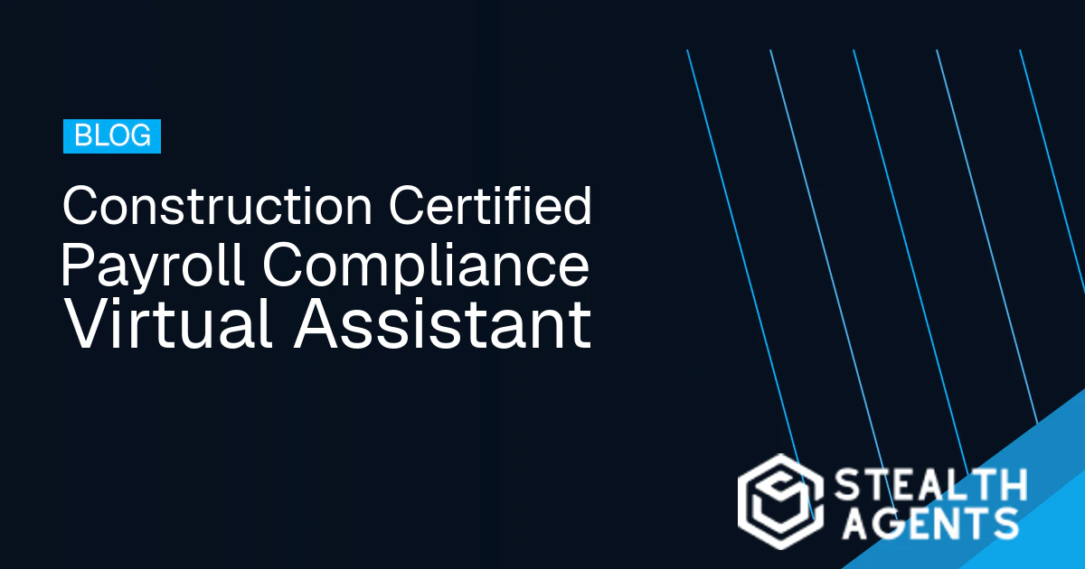 Construction Certified Payroll Compliance Virtual Assistant