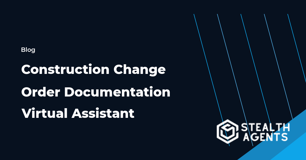 Construction Change Order Documentation Virtual Assistant