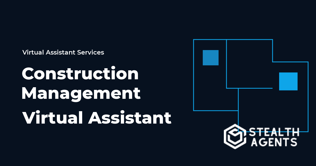 Construction Management Virtual Assistant