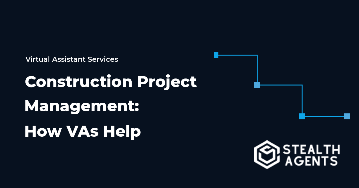 Construction Project Management: How Virtual Assistants Help 2026