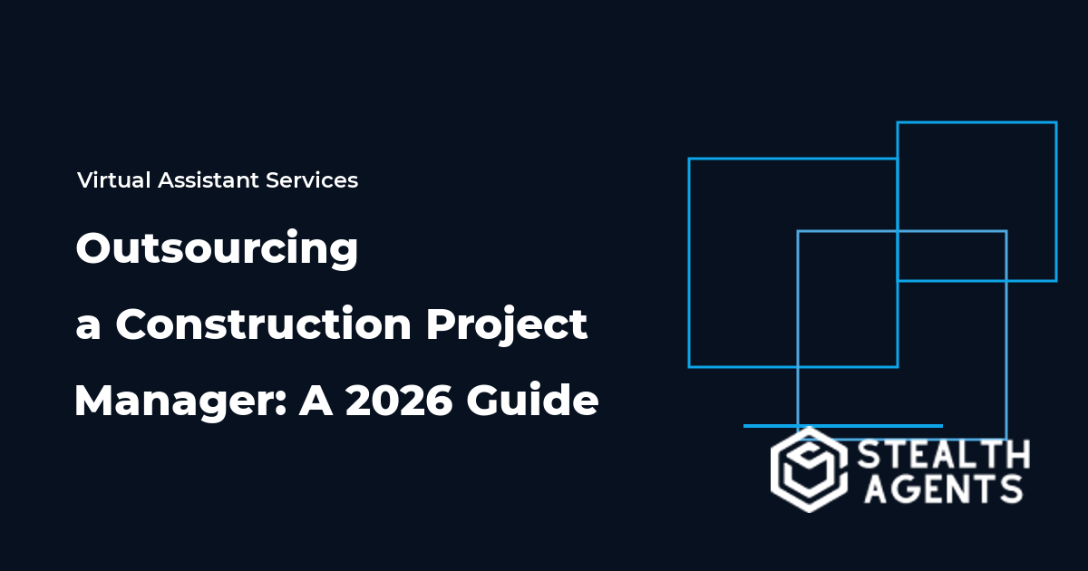 Outsourcing a Construction Project Manager: A 2026 Guide