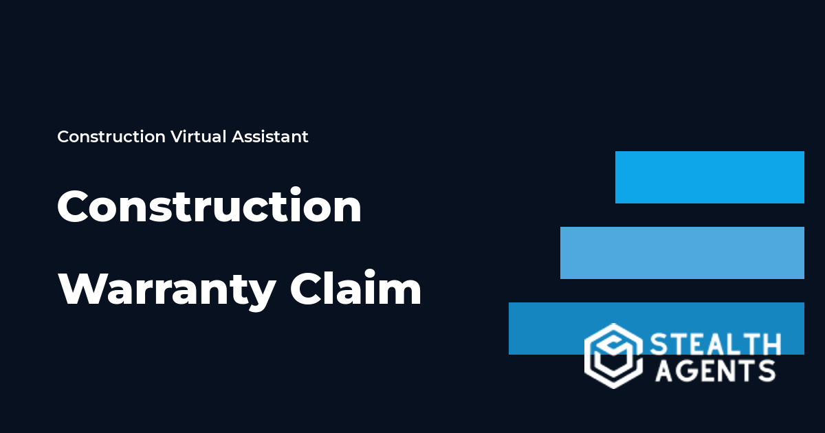 Construction Warranty Claim Virtual Assistant Guide