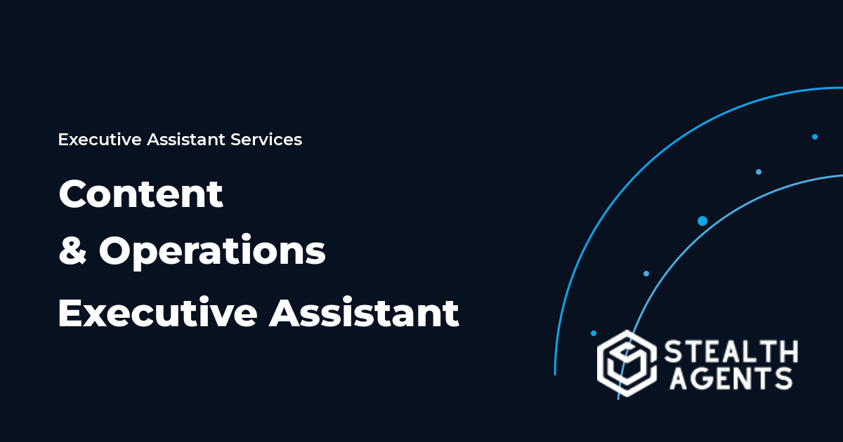 Content & Operations Executive Assistant