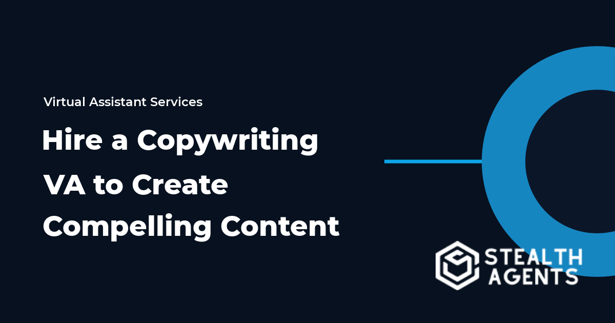 Hire a Copywriting Virtual Assistant to Create Compelling Content
