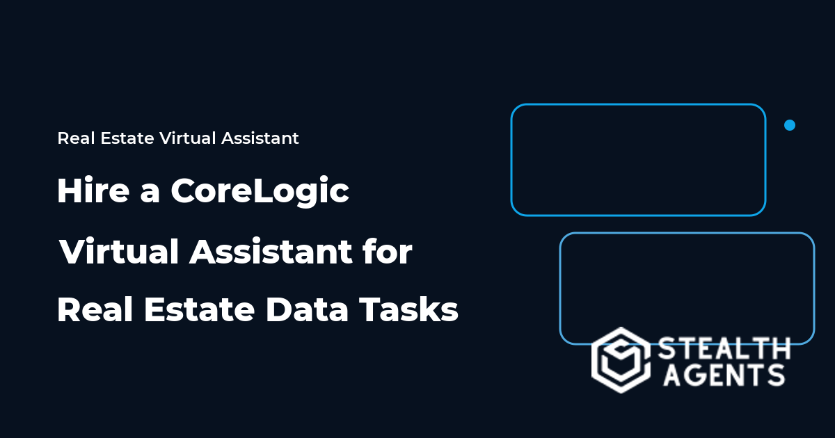 Hire a CoreLogic Virtual Assistant for Real Estate Data Tasks