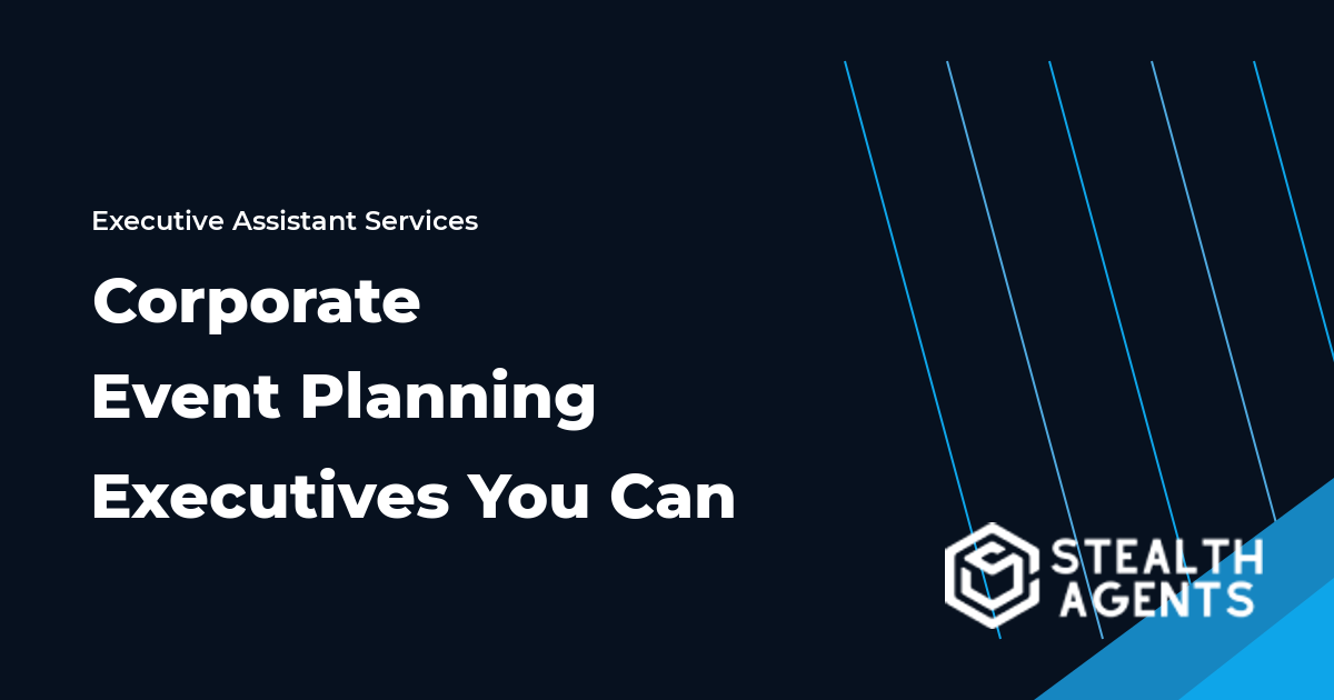 Corporate Event Planning Executives You Can