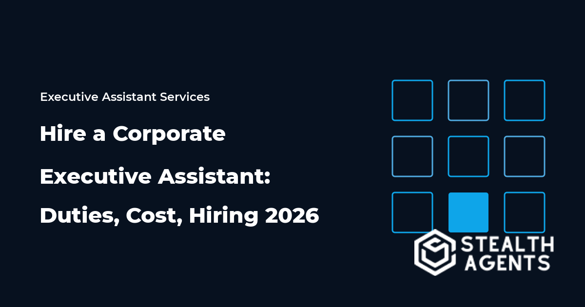 Hire a Corporate Executive Assistant: Duties, Cost, Hiring 2026