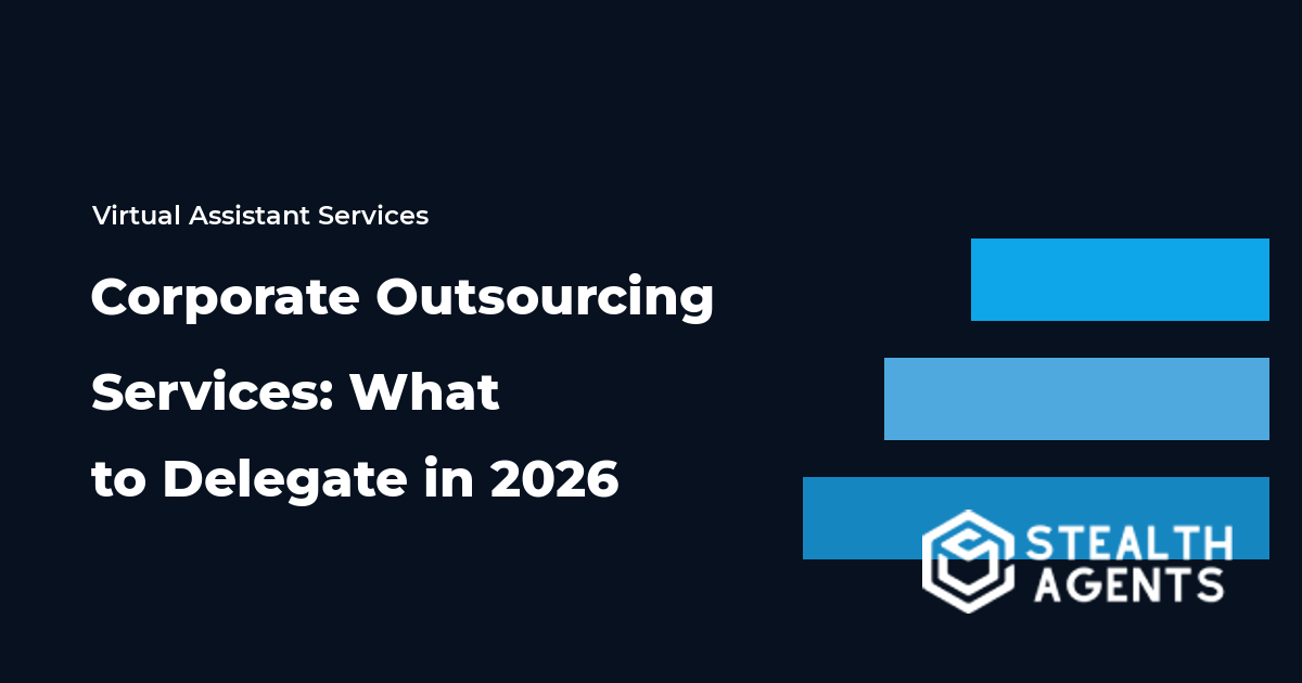 Corporate Outsourcing Services: What to Delegate in 2026