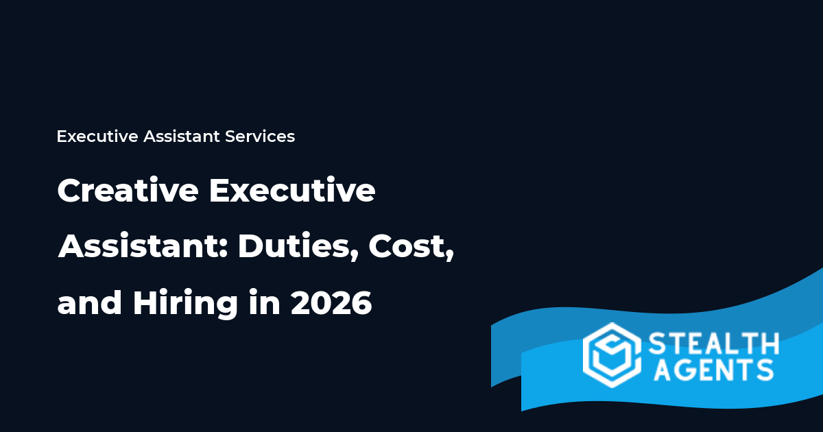 Creative Executive Assistant: Duties, Cost, and Hiring in 2026