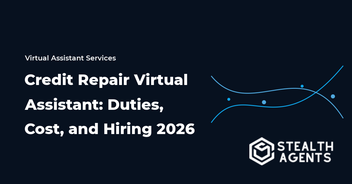 Credit Repair Virtual Assistant: Duties, Cost, and Hiring 2026
