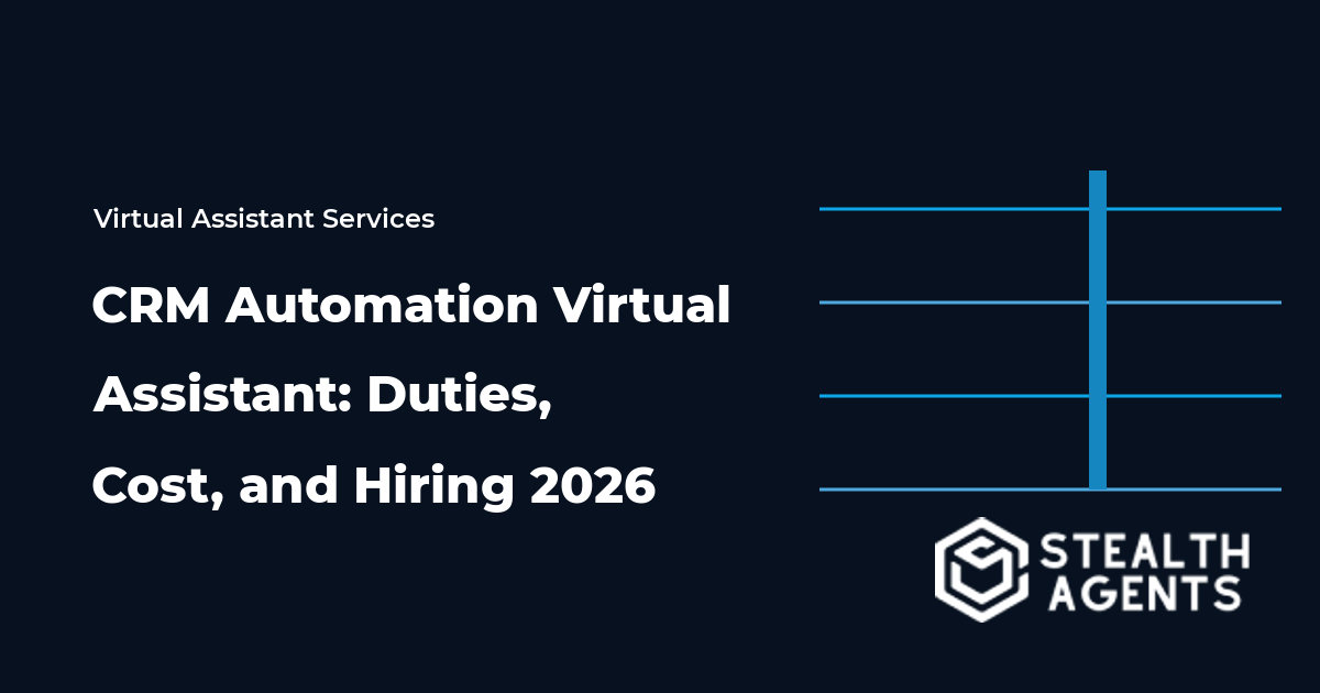 CRM Automation Virtual Assistant: Duties, Cost, and Hiring 2026