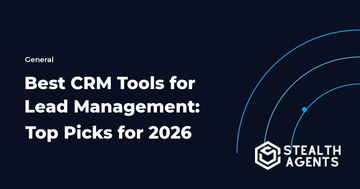 Best CRM Tools for Lead Management: Top Picks for 2026