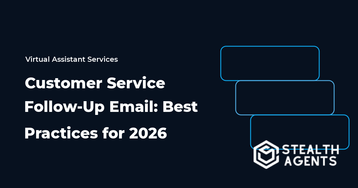 Customer Service Follow-Up Email: Best Practices for 2026
