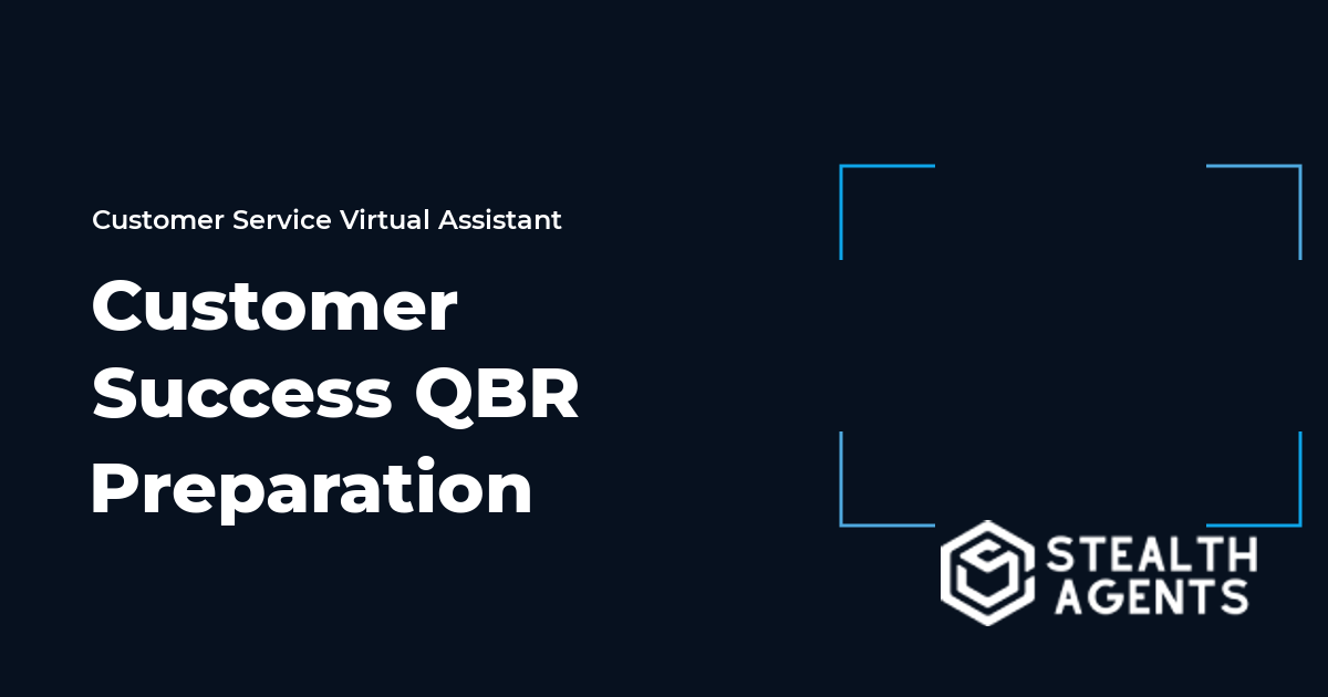 Customer Success QBR Preparation Virtual Assistant Guide