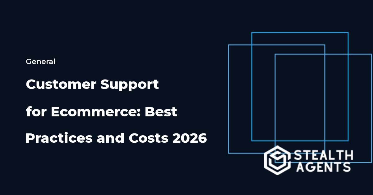 Customer Support for Ecommerce: Best Practices and Costs 2026
