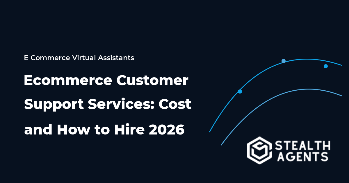 Ecommerce Customer Support Services: Cost and How to Hire 2026