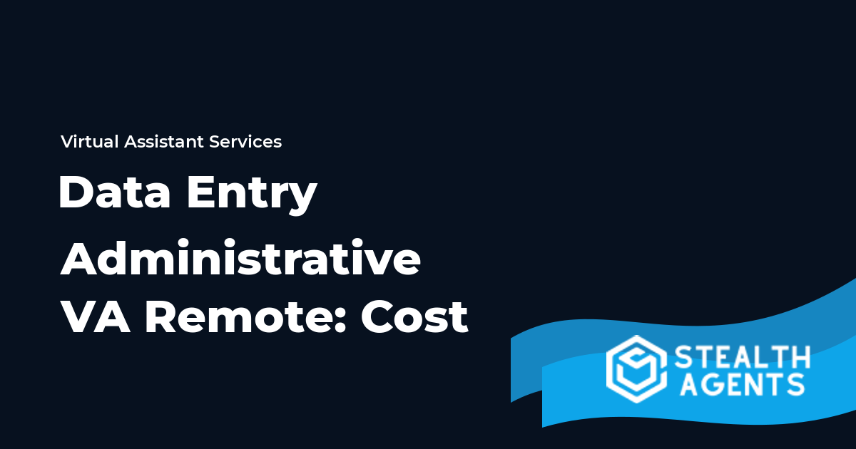 Data Entry Administrative Virtual Assistant Remote: Cost 2026