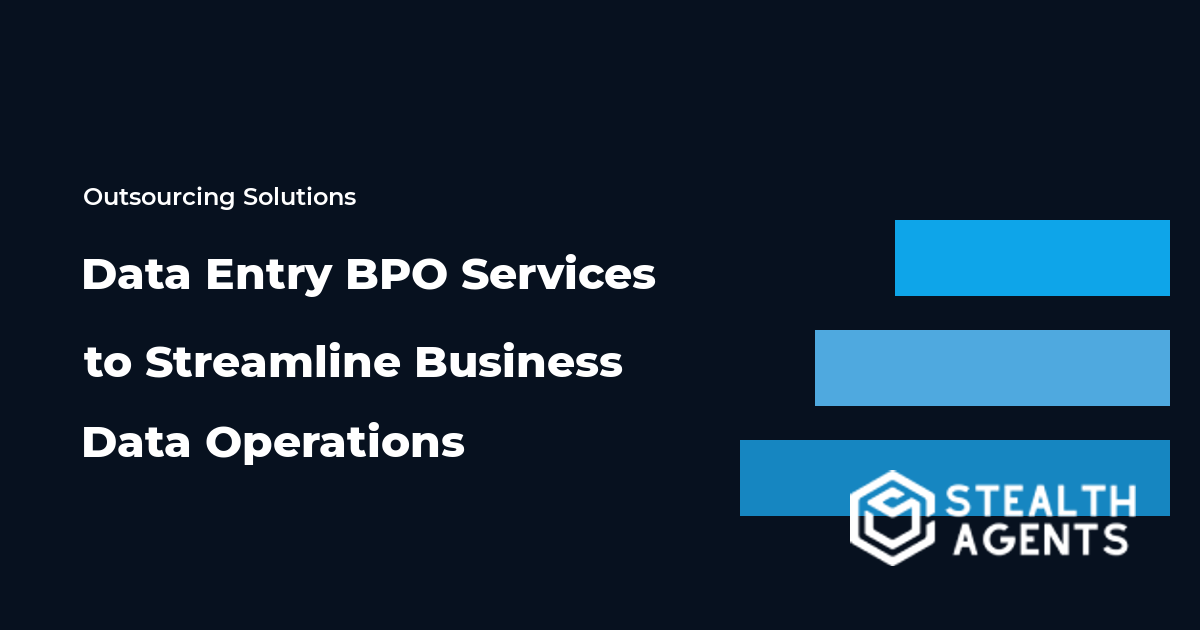 Data Entry BPO Services to Streamline Business Data Operations