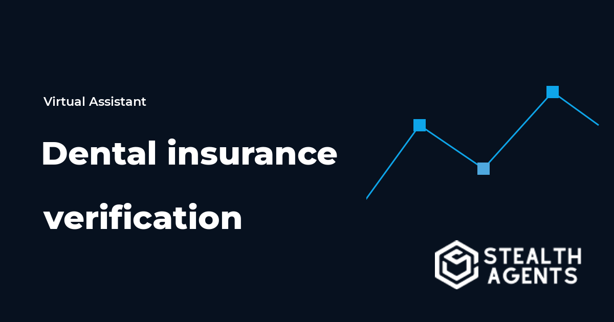 Dental Insurance Verification Virtual Assistant Guide