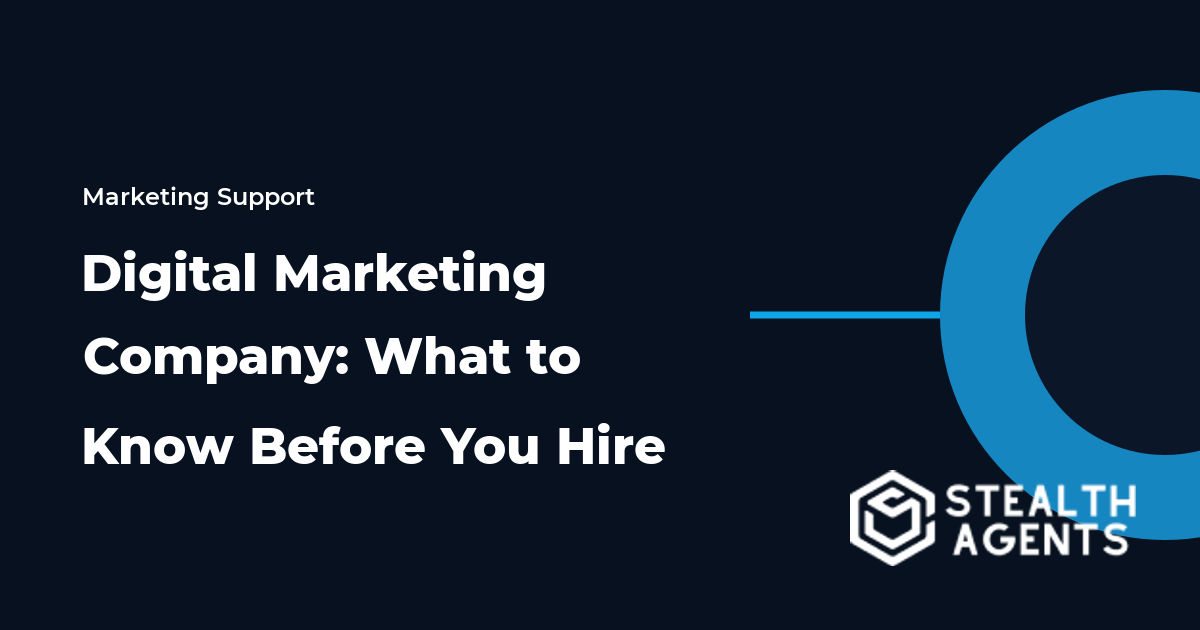 Digital Marketing Company: What to Know Before You Hire