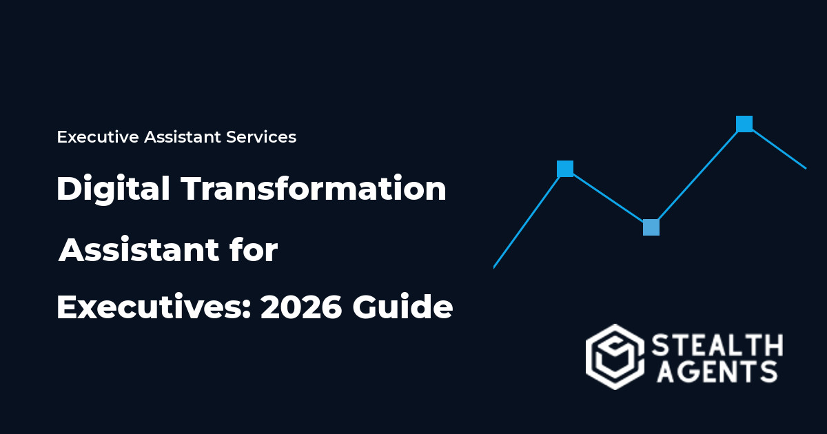 Digital Transformation Assistant for Executives: 2026 Guide