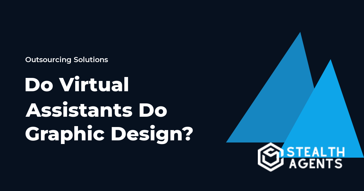 Do Virtual Assistants Do Graphic Design?