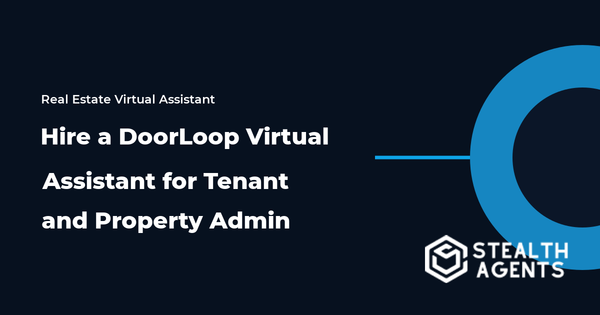 Hire a DoorLoop Virtual Assistant for Tenant and Property Admin