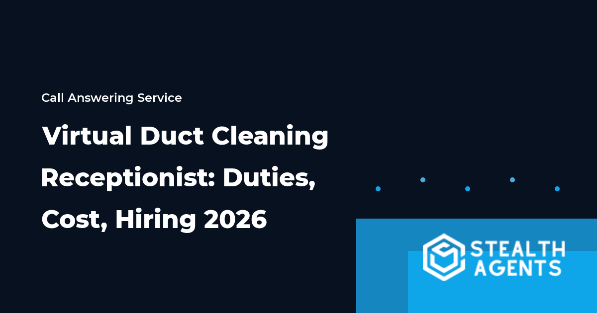 Virtual Duct Cleaning Receptionist: Duties, Cost, Hiring 2026