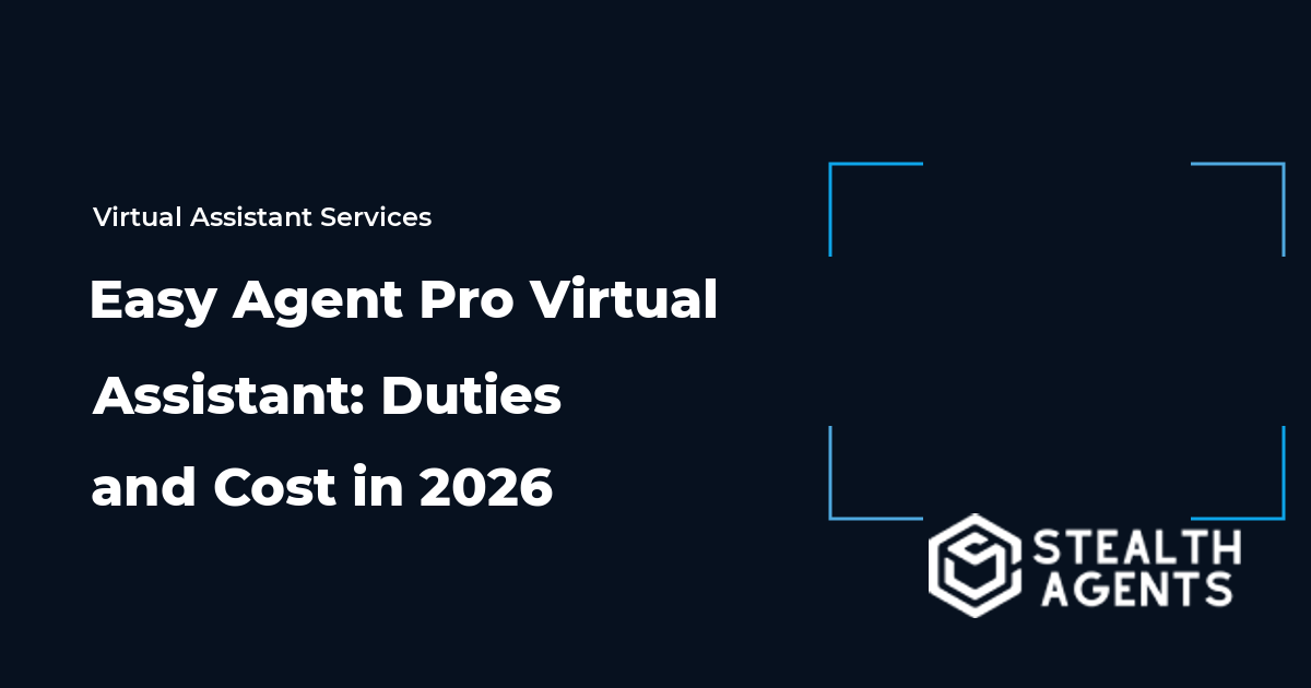 Easy Agent Pro Virtual Assistant: Duties and Cost in 2026