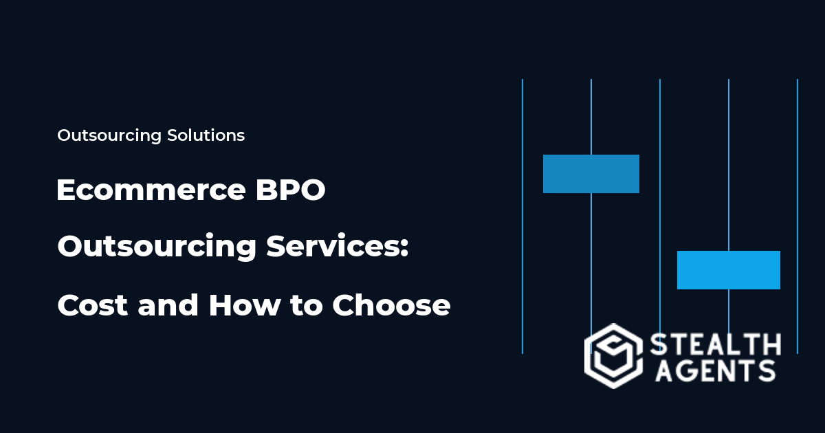 Ecommerce BPO Outsourcing Services: Cost and How to Choose 2026