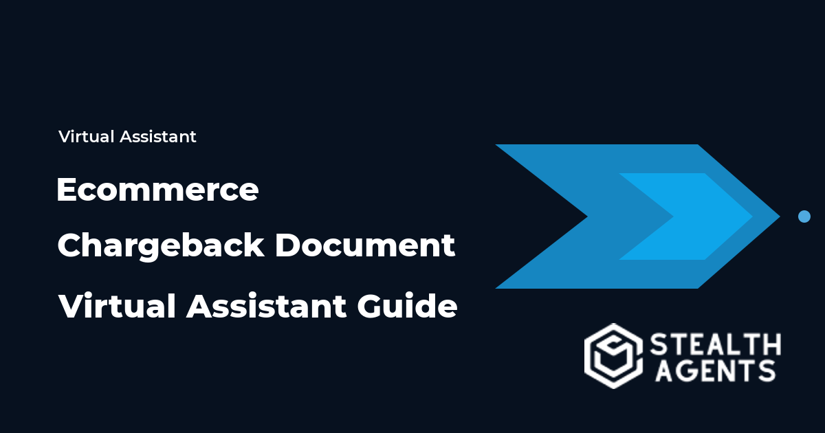 Ecommerce Chargeback Document Virtual Assistant Guide