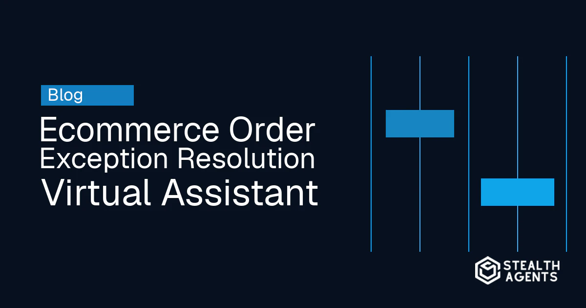 Ecommerce Order Exception Resolution Virtual Assistant