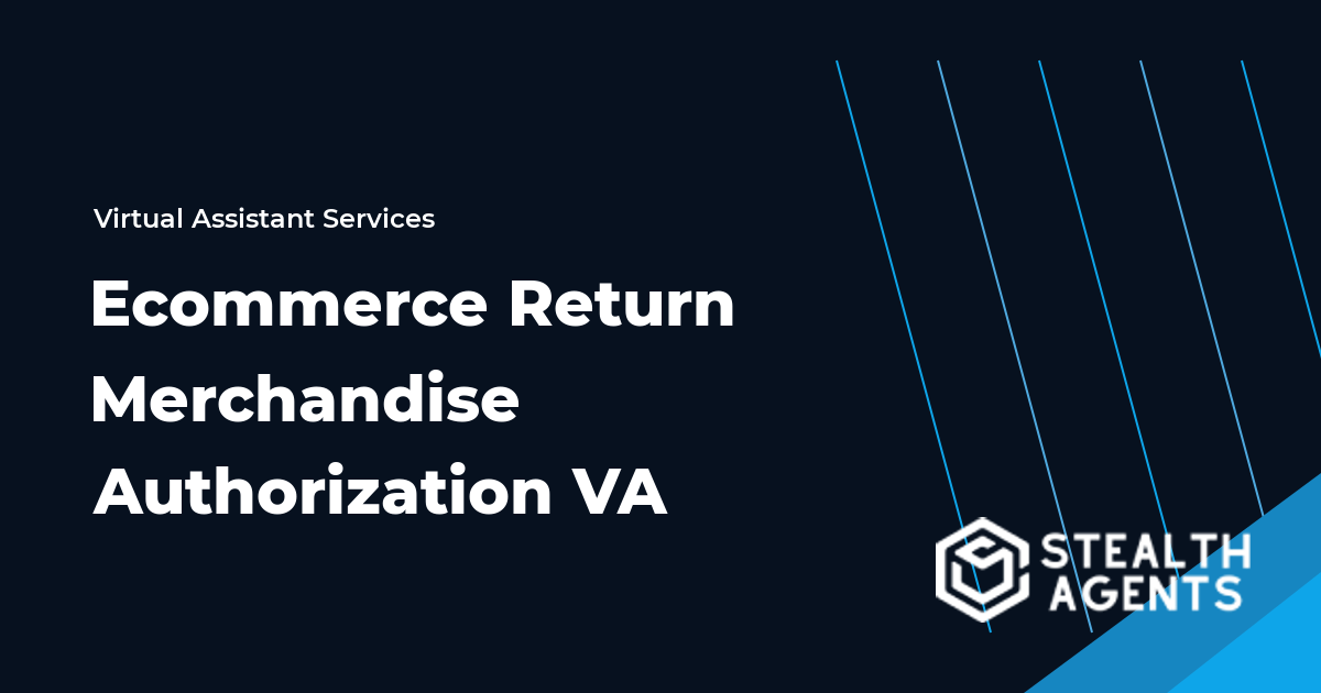Ecommerce Return Merchandise Authorization Virtual Assistant