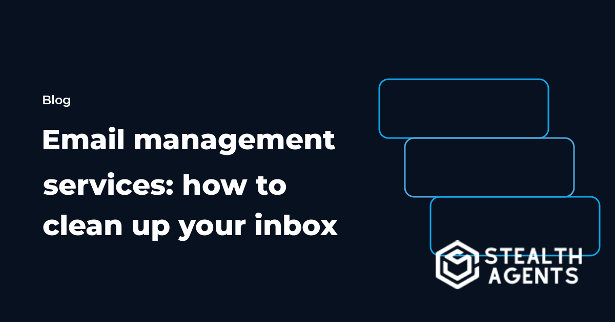 Email management services: how to clean up your inbox without losing control